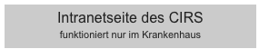 Intranetseite des CIRS
funktioniert nur im Krankenhaus