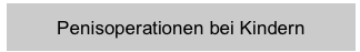Penisoperationen bei Kindern