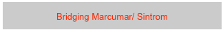 Bridging Marcumar/ Sintrom