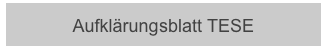 Aufklärungsblatt TESE