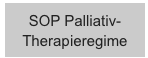 SOP Palliativ- Therapieregime