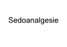 
Sedoanalgesie