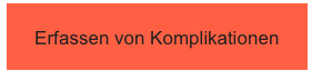 Erfassen von Komplikationen