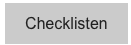 Checklisten
