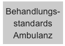 Behandlungs-standards
Ambulanz