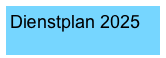 Dienstplan 2025