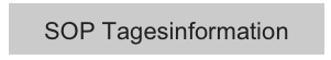 SOP Tagesinformation