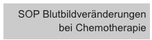 SOP Blutbildveränderungen bei Chemotherapie